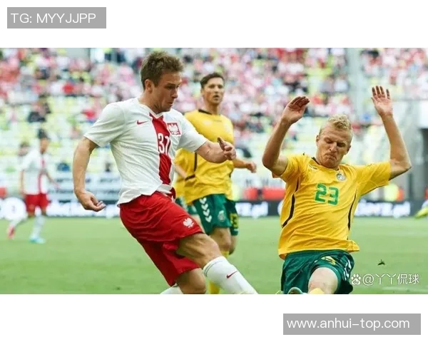 波兰与立陶宛足球赛首发阵容分析及战术对比 波兰与立陶宛足球赛首发阵容分析及战术对比